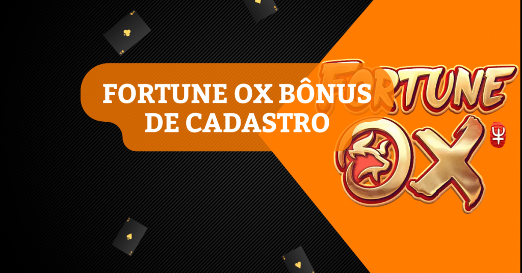 Fortune OX bônus de cadastro