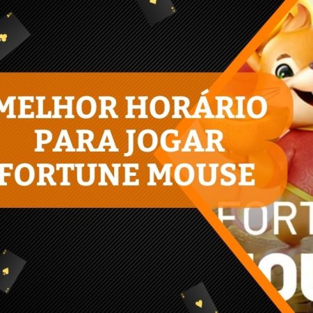 Qual melhor horário para jogar Fortune mouse?