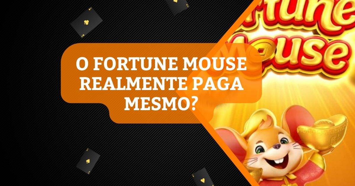 O Fortune Mouse realmente paga mesmo? - Expo Cassino Ao Vivo