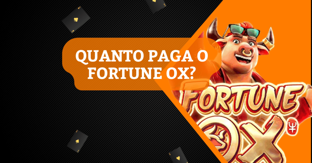 Quanto paga o Fortune Ox