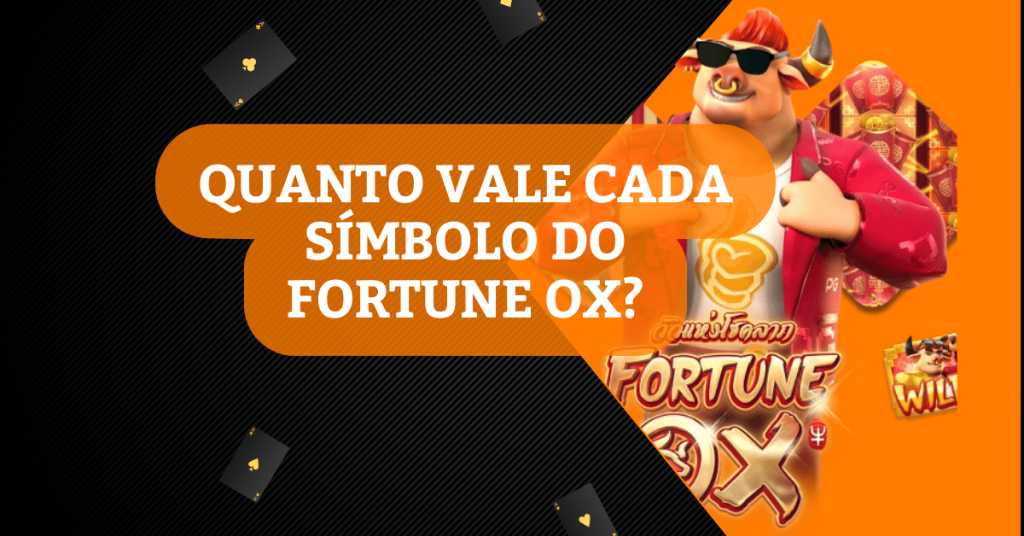 Quanto vale cada símbolo do Fortune Ox